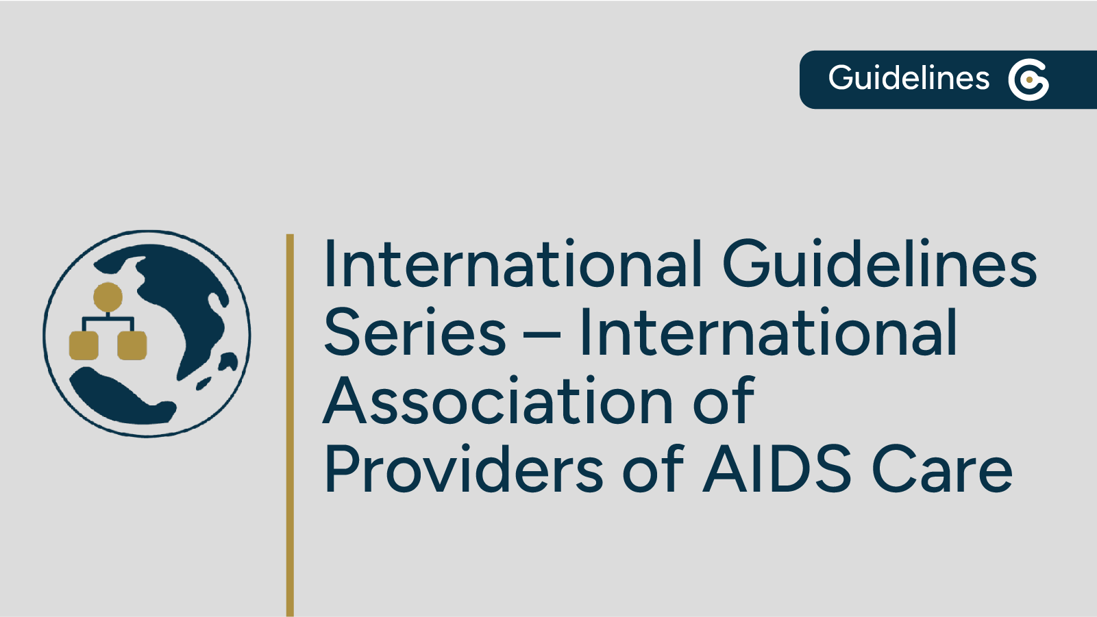Top International Association of Providers of AIDS Care Clinical Guidelines Highlights post image