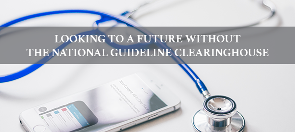 Alternatives to AHRQ’s National Guideline Clearinghouse: Finding Guideline Summaries In a Post-NGC World featured image