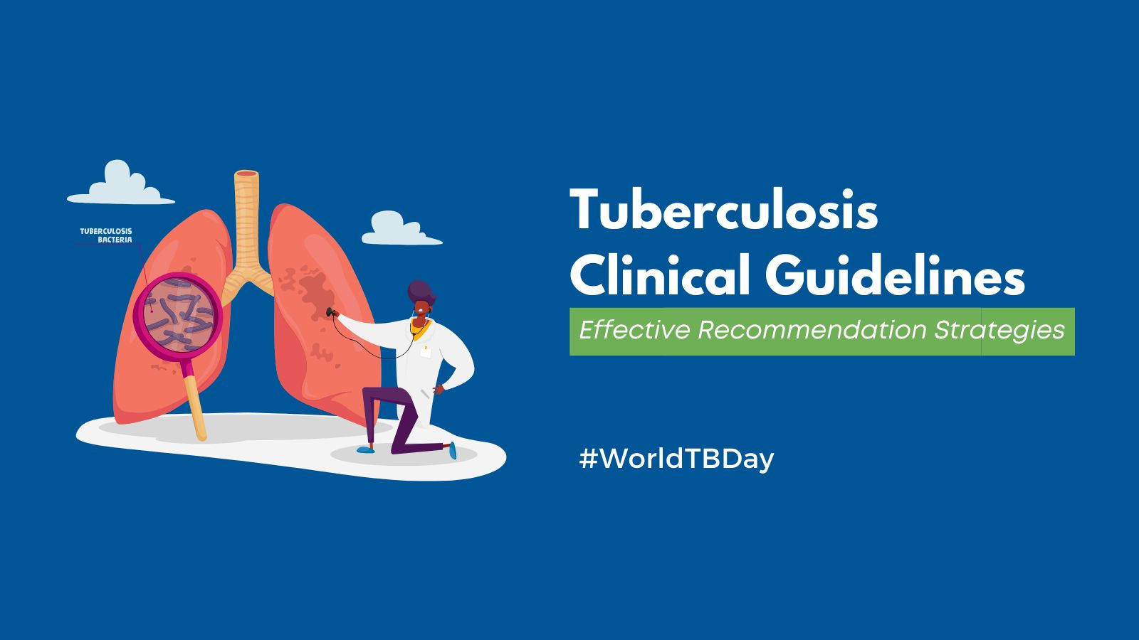 World Tuberculosis Day 2023: Effective Guideline Recommendation Strategies For Managing TB featured image
