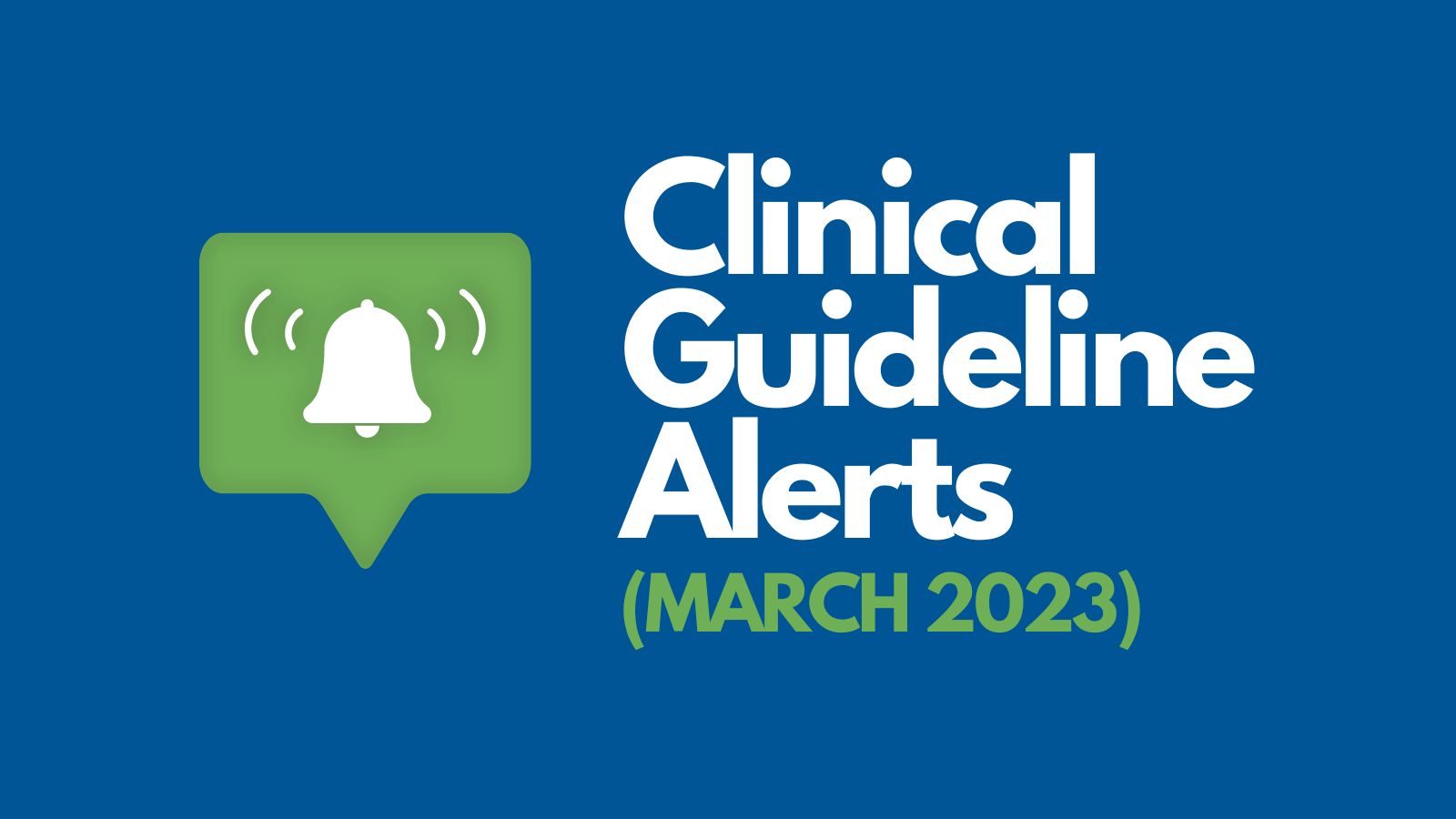 New Clinical Guidelines &amp; FDA Drug Approvals - March 2023 featured image