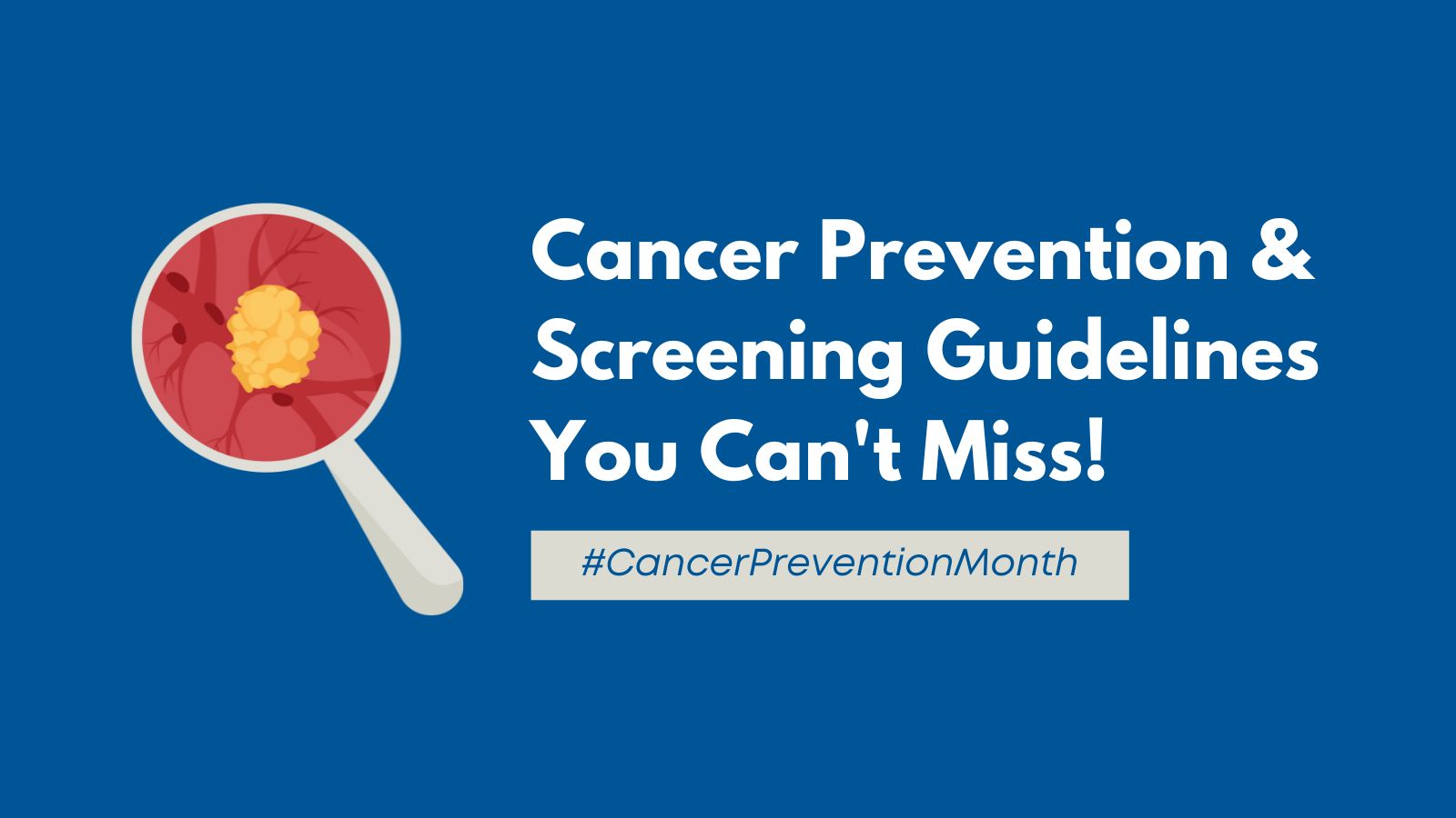 Essential Cancer Prevention and Screening Guidelines You Can't Miss! National Cancer Prevention Month 2024 featured image