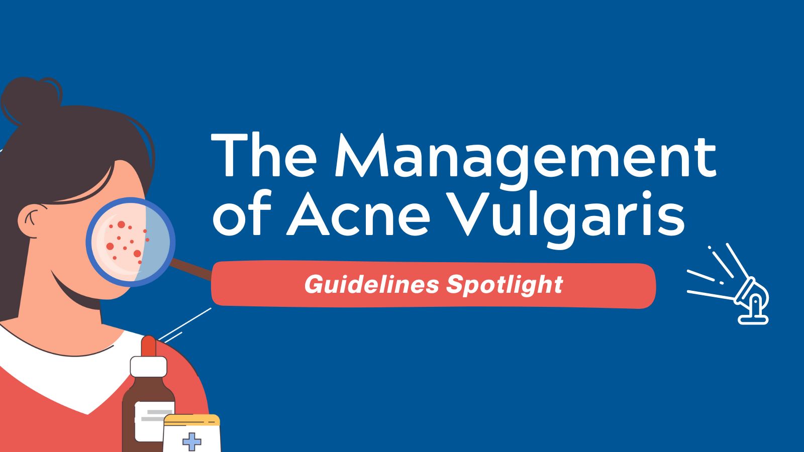 Management of Acne - Guidelines Spotlight featured image