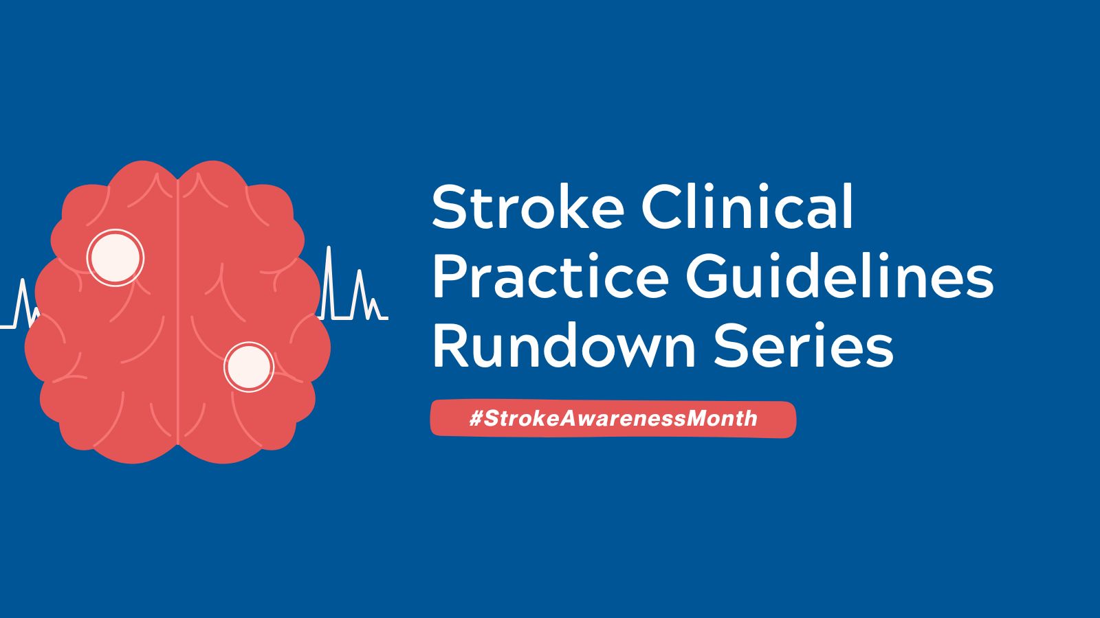 Stroke - Guidelines Rundown (Stroke Awareness Month 2024) featured image
