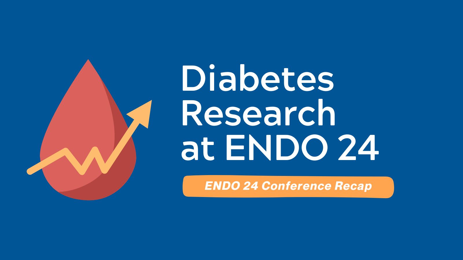 Endocrine Society's Annual Meeting Recap -Diabetes Research at ENDO 24 featured image
