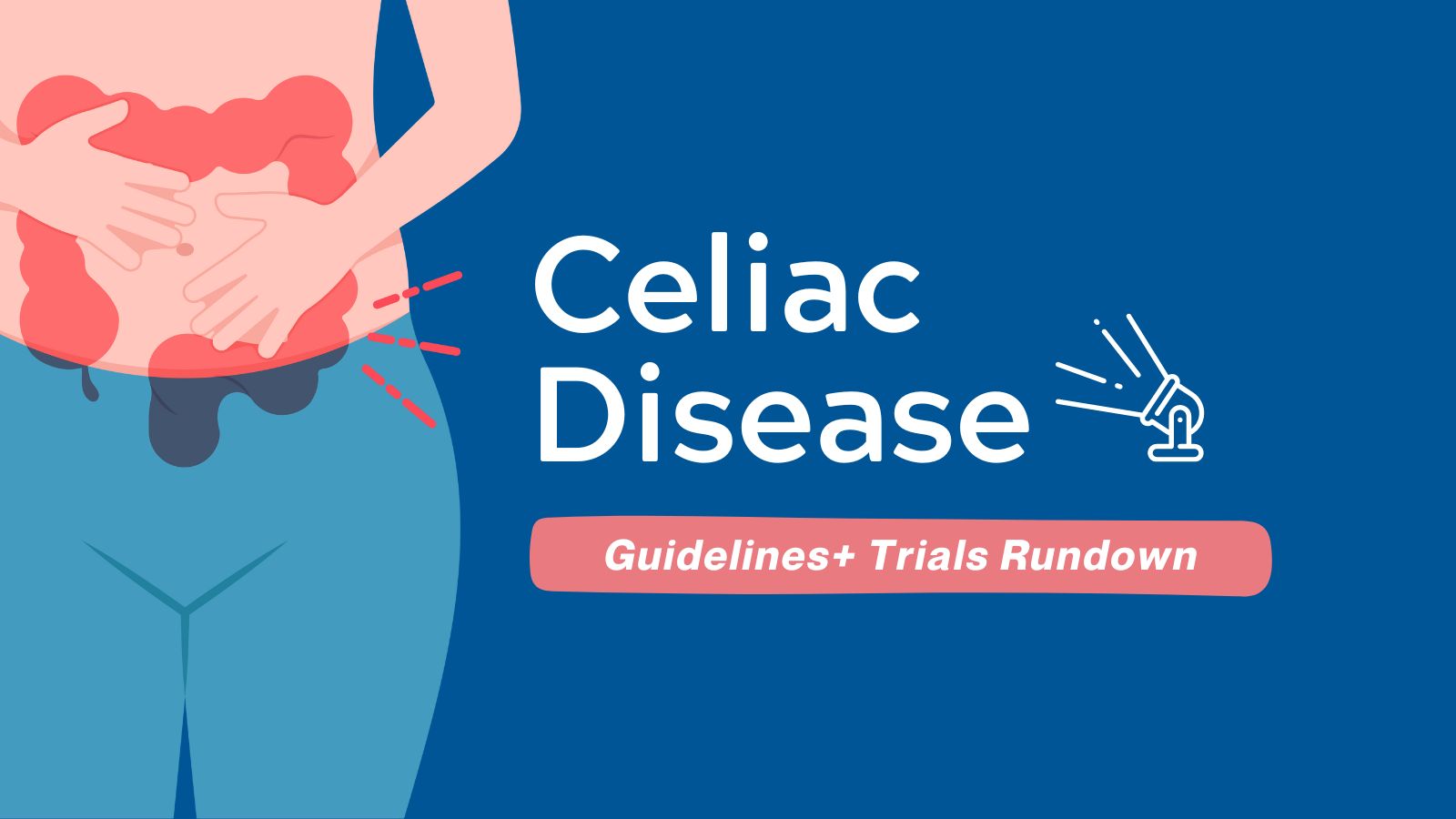 Celiac Disease in Adults - Guidelines+ Trials Rundown - Guideline Central