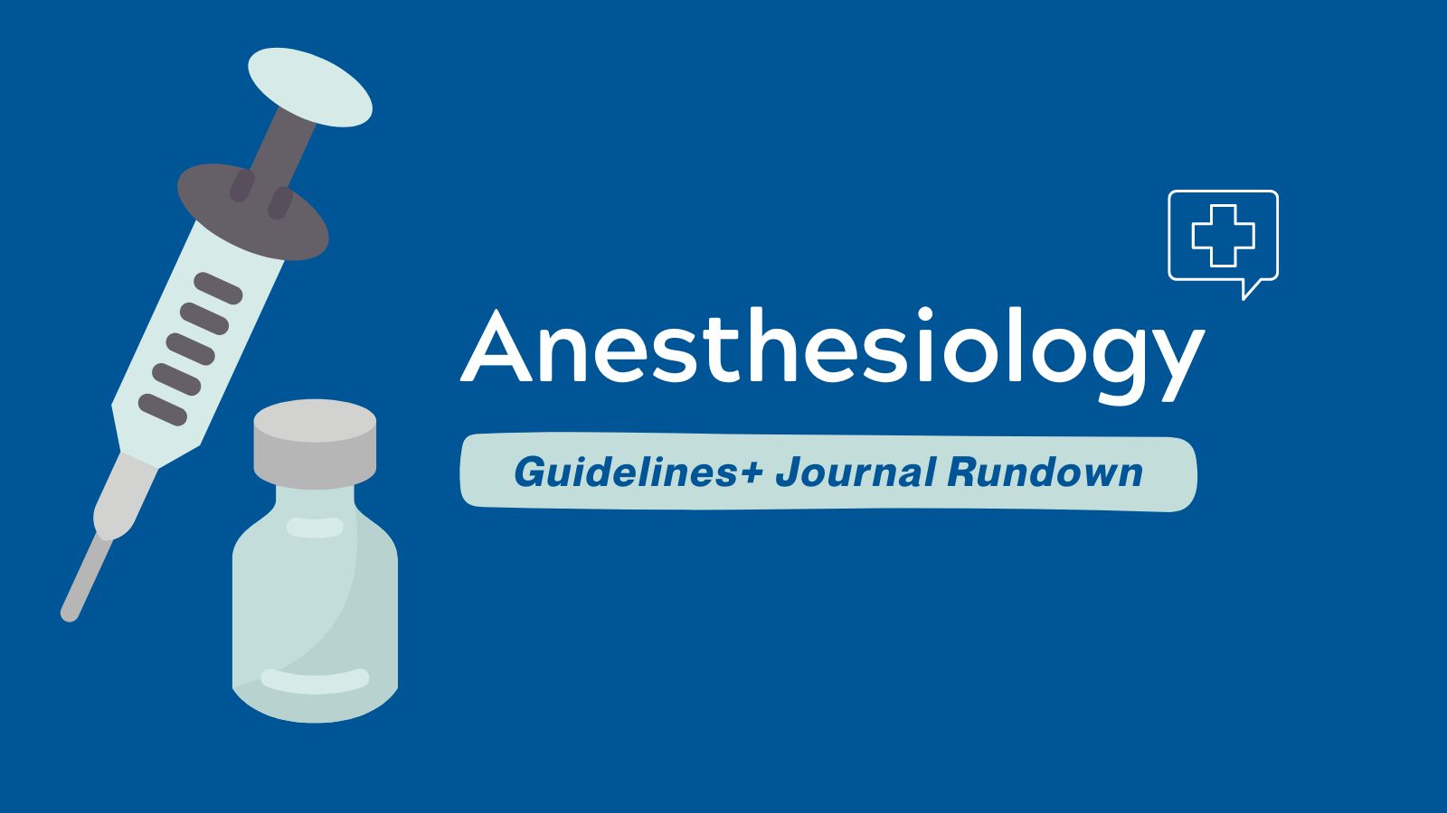 Anesthesiology - Guidelines+ Journals Rundown post image