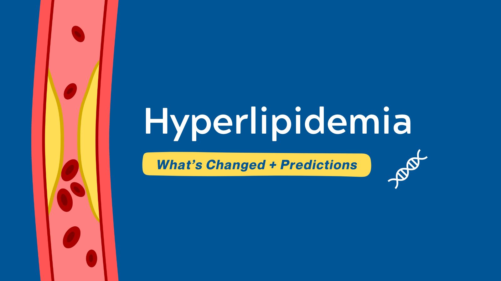 Pharmacological Management for Hyperlipidemia - What’s Changed Since+ Predictions post image