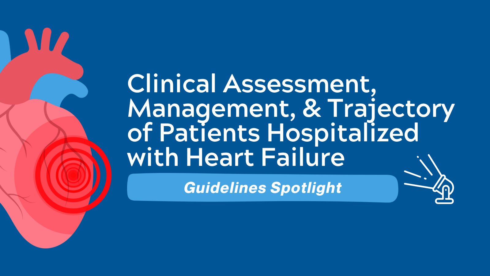 2024 ACC Expert Consensus Decision Pathway on Clinical Assessment, Management, and Trajectory of Patients Hospitalized With Heart Failure Focused Update - Guidelines Spotlight featured image