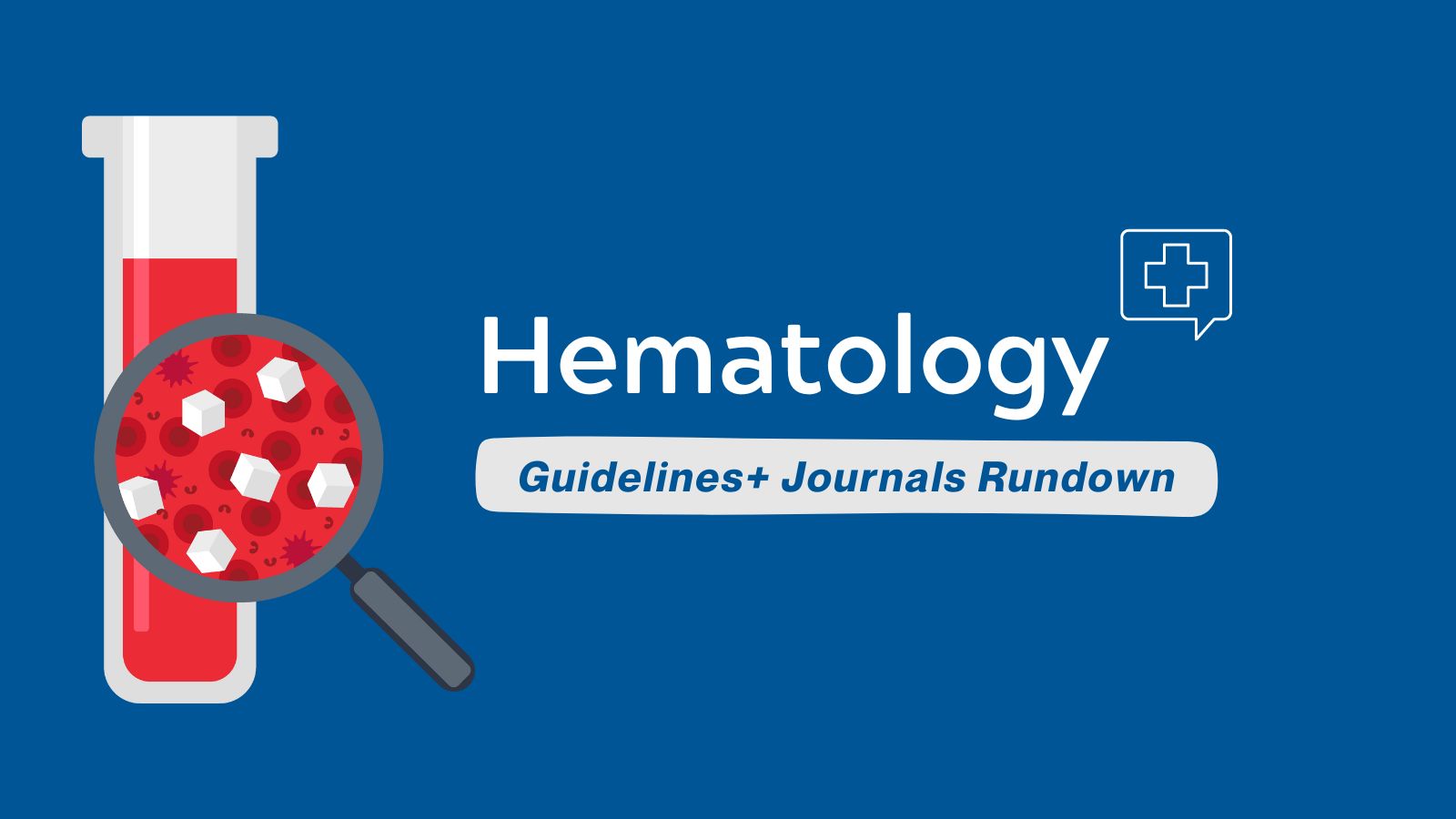 Top Hematology Articles - Guidelines+ Journals Rundown post image