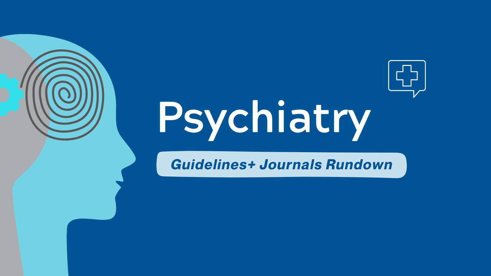 Top Psychiatry Articles - Guidelines+ Journals Rundown featured image