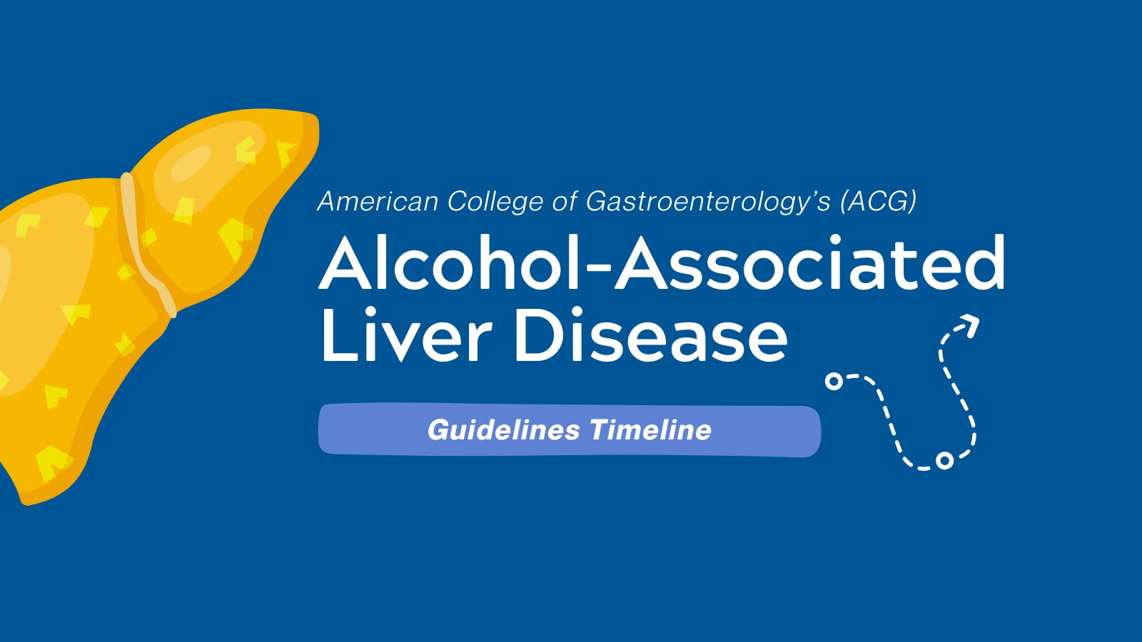 ACG’s Alcohol-Associated Liver Disease 2018 vs 2024 - Guidelines Timeline featured image