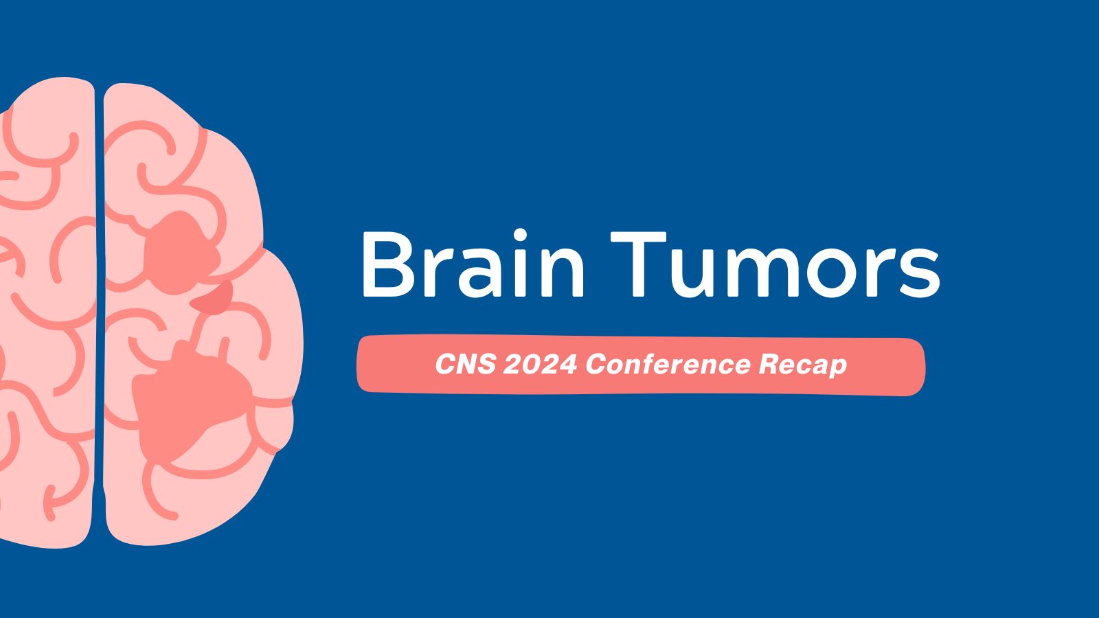 CNS 2024 - Conference Recap on Brain Tumors post image