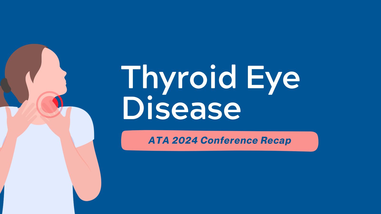 ATA 2024 - Conference Recap on Thyroid Eye Disease (TED) featured image