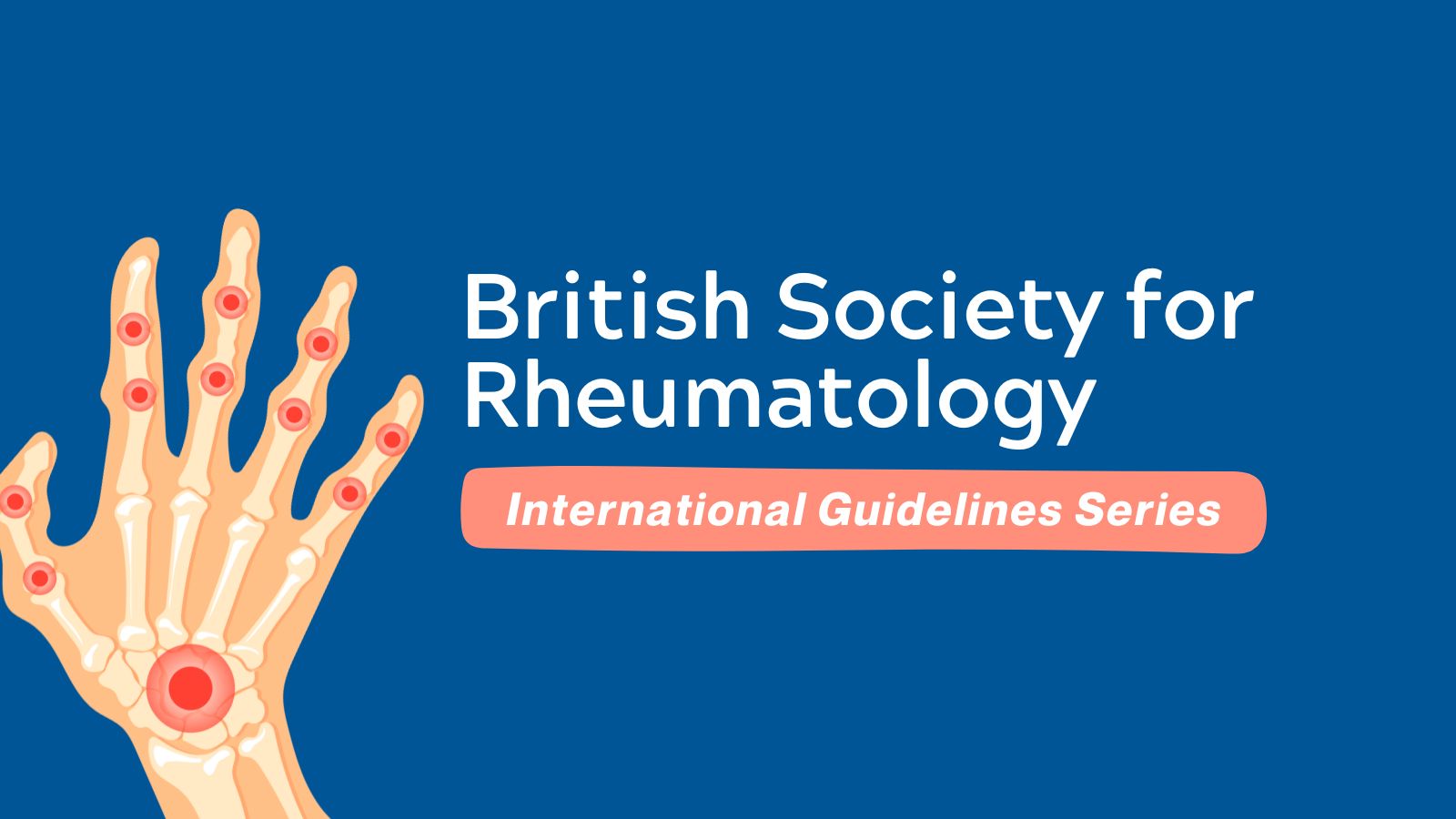 British Society for Rheumatology (BSR) - Guidelines International Series featured image