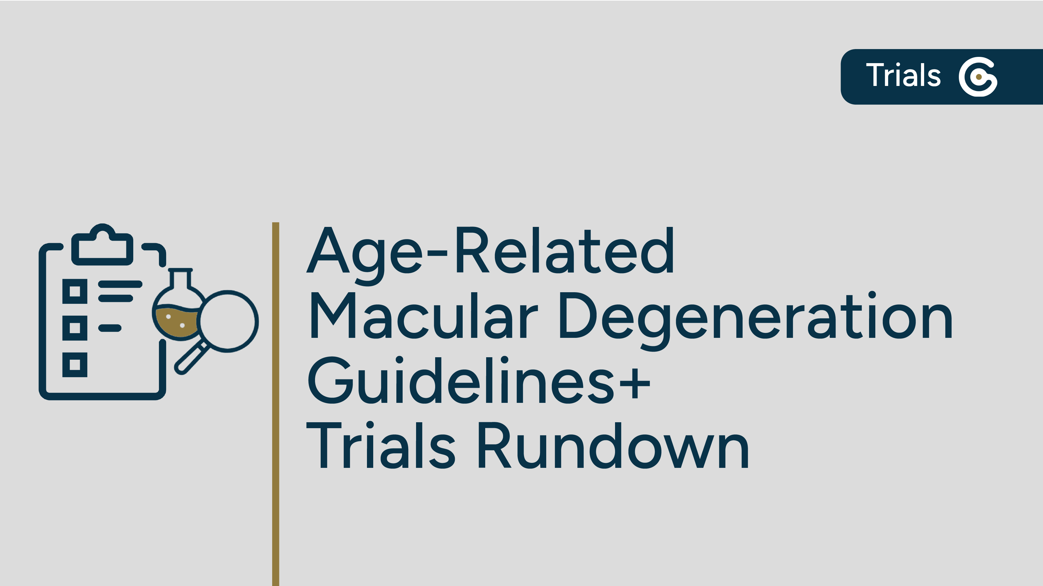 Age-Related Macular Degeneration - Guidelines+ Trials Rundown featured image