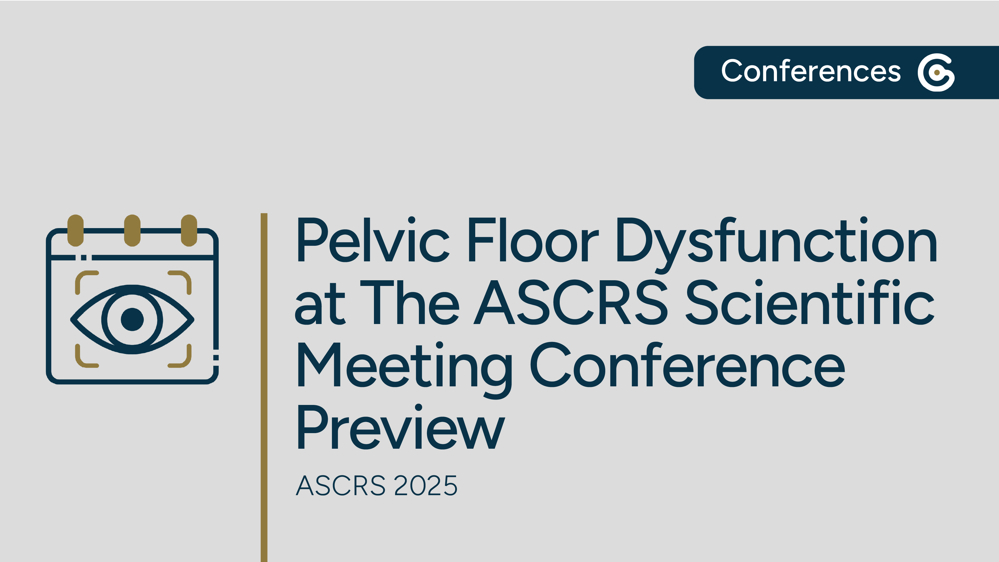 The 2025 ASCRS Scientific Meeting - Conference Preview on Pelvic Floor Dysfunction featured image