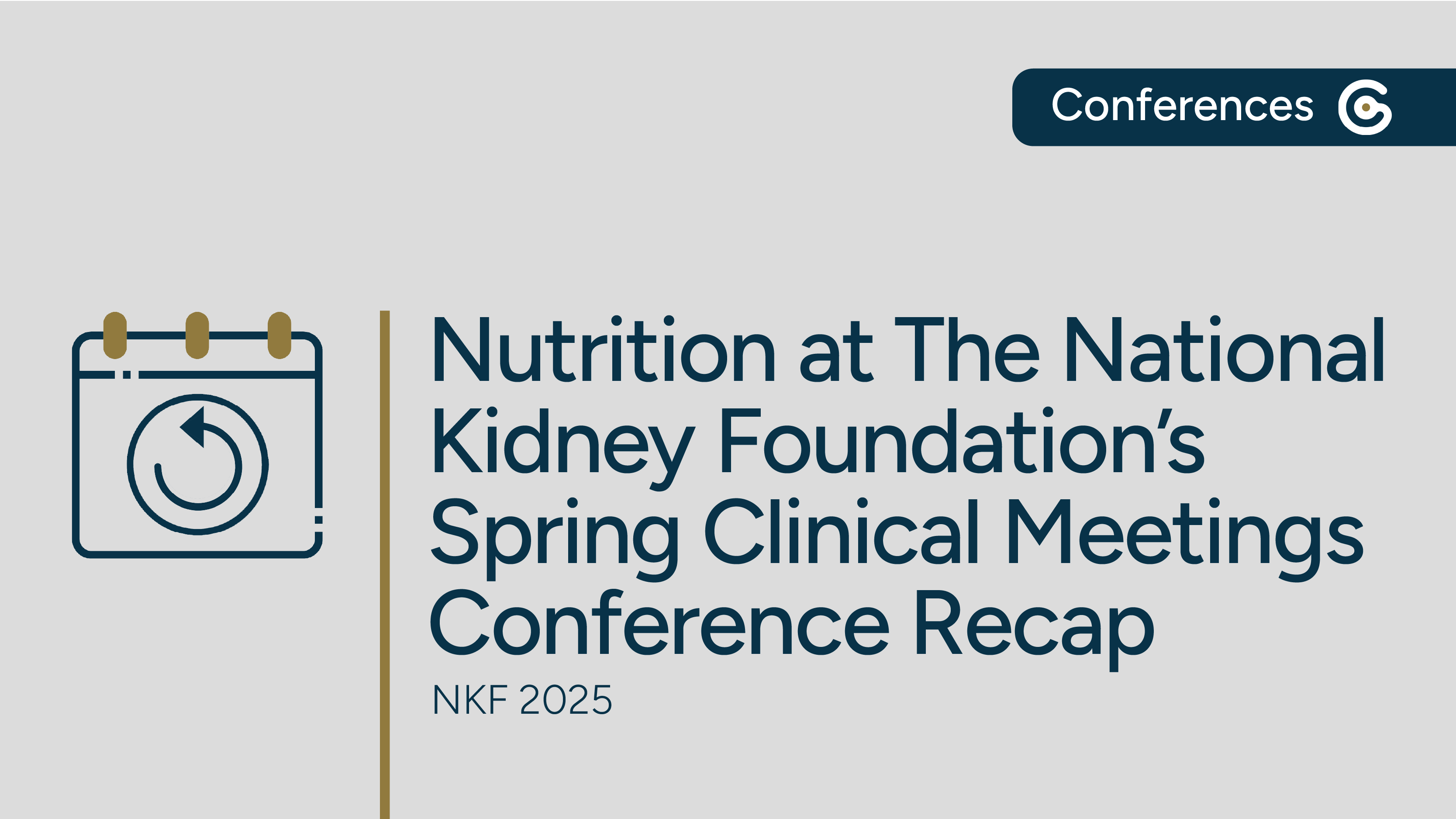 National Kidney Foundation’s Spring Clinical Meetings (SCM25) - Conference Recap on Nutrition featured image