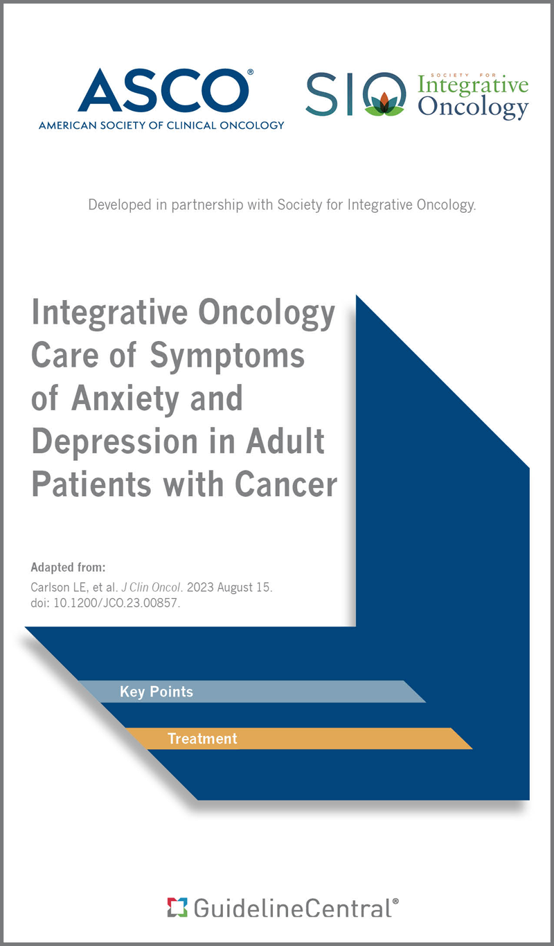 Integrative Oncology Care of Symptoms of Anxiety and Depression in Adult Patients with Cancer