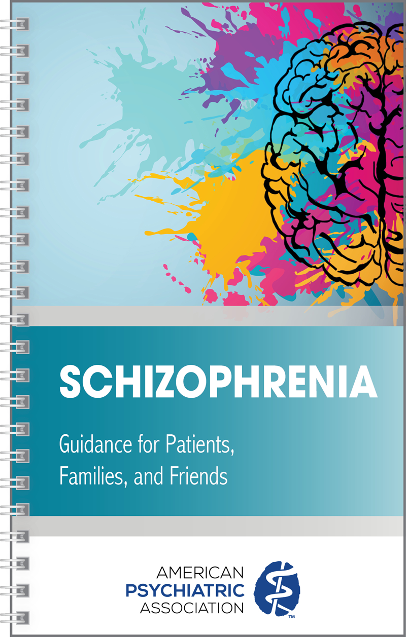 Schizophrenia: Guidance for Patients, Families, and Friends
