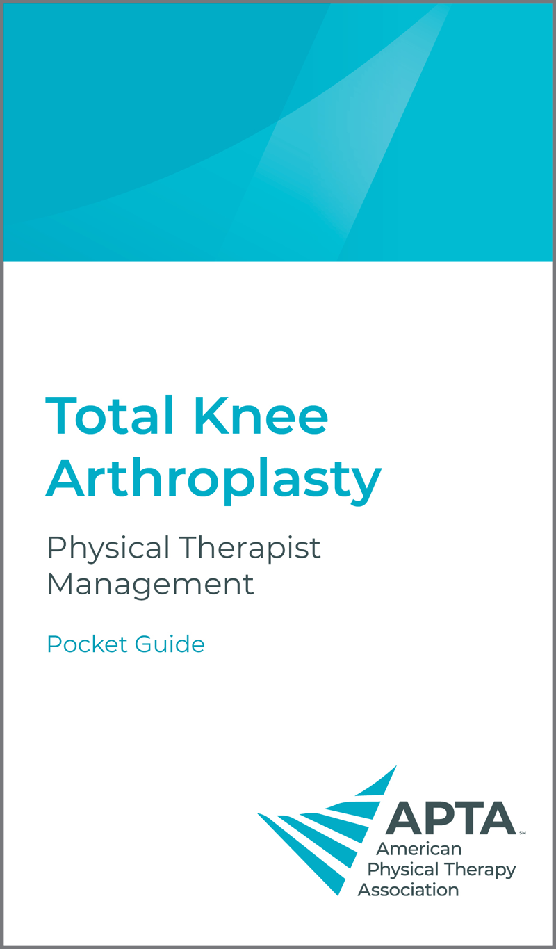 Physical Therapist Management of Total Knee Arthroplasty