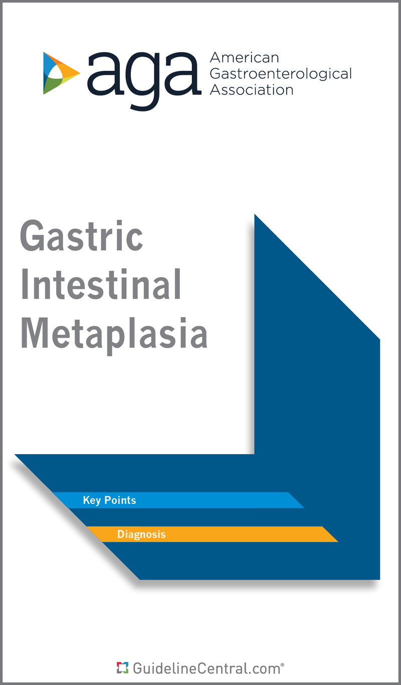 Gastric Intestinal Metaplasia