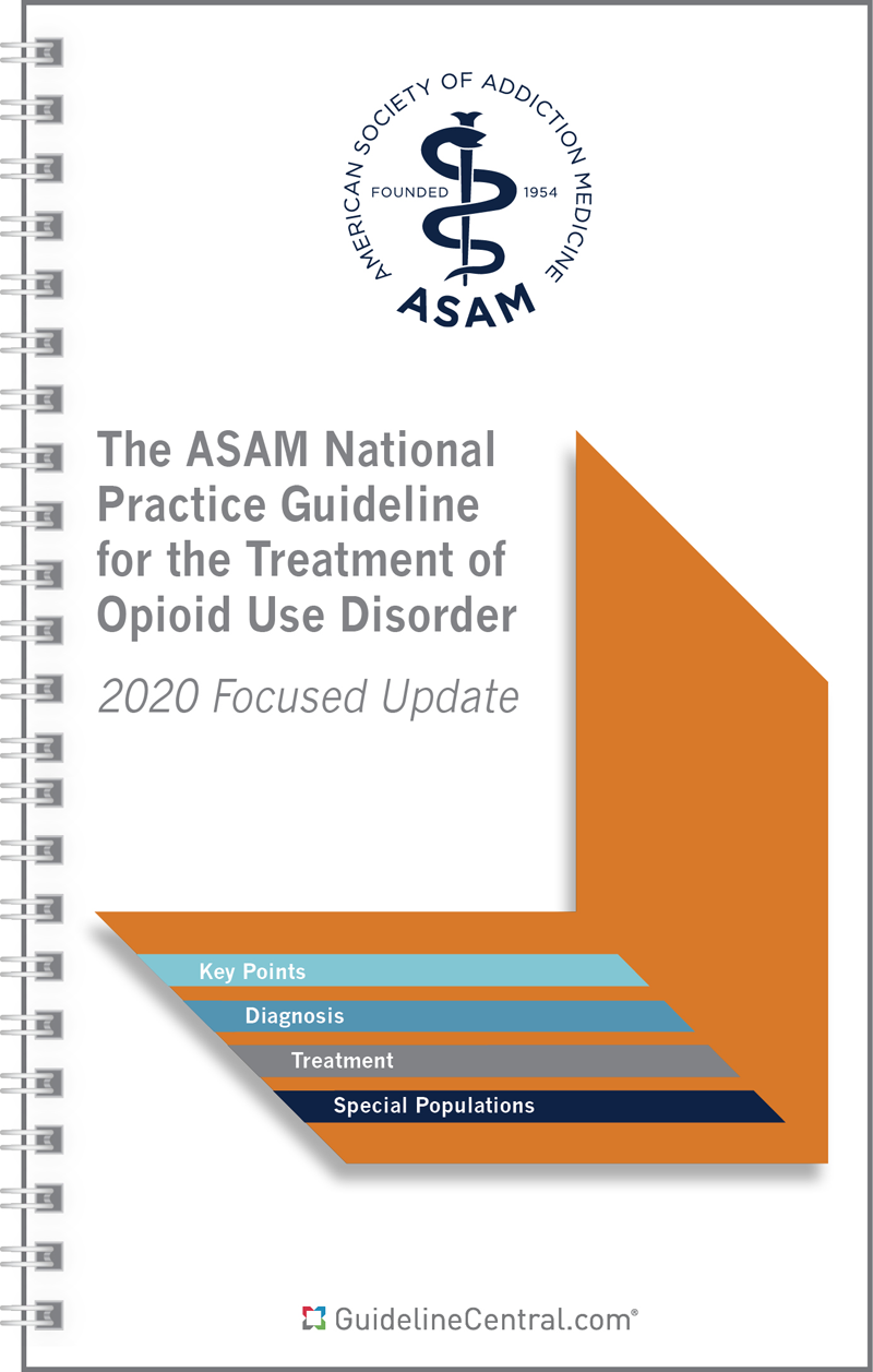 ASAM National Practice Guideline for the Treatment of Opioid Use Disorder