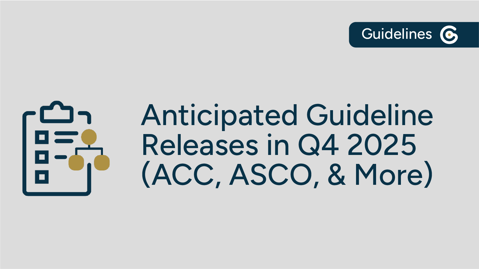 Guidelines Anticipated to Release By the End of 2025 (ACC, ASCO, & More) post image