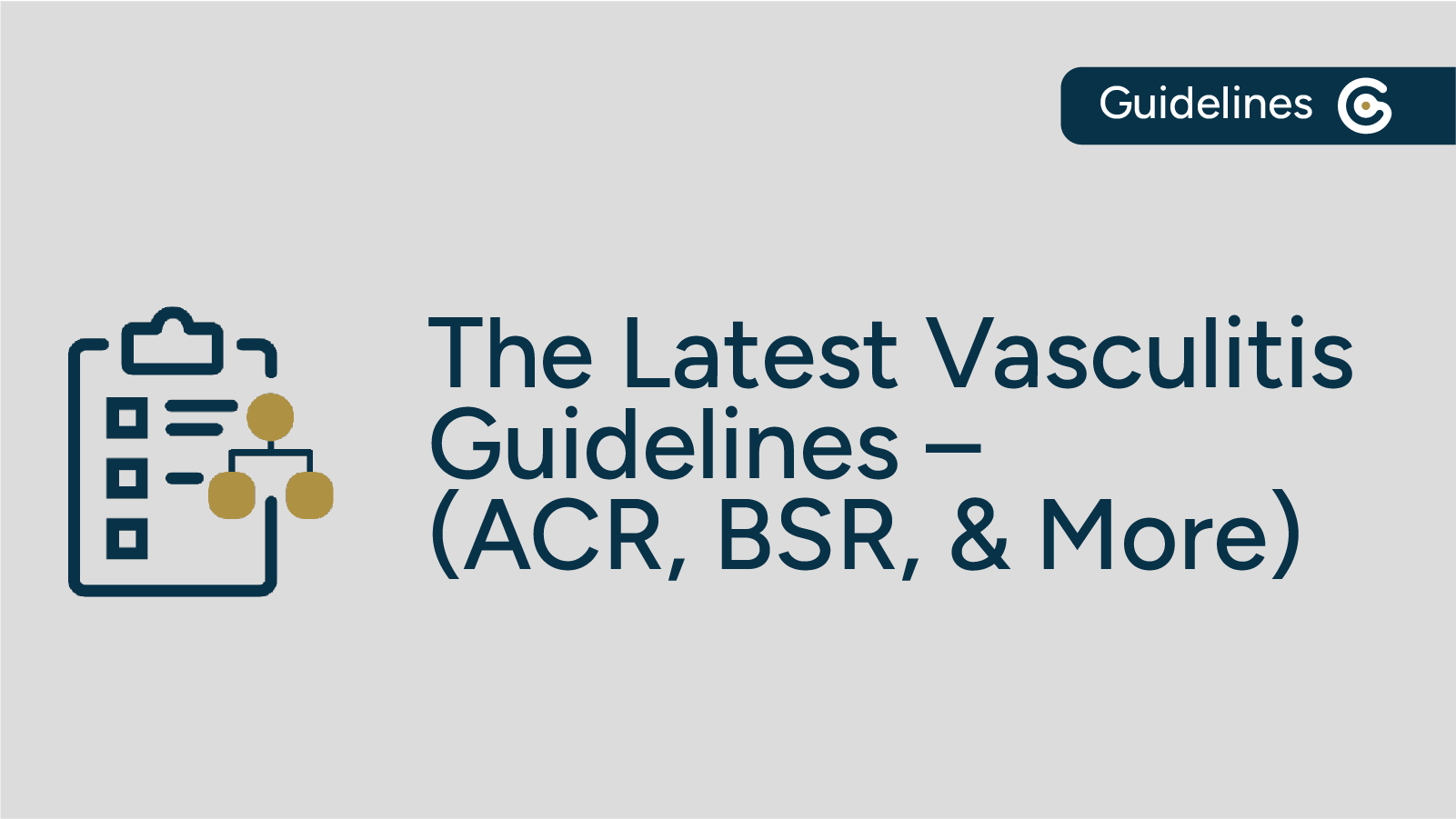 The Latest Vasculitis Guidelines (ACR, BSR, & More) featured image