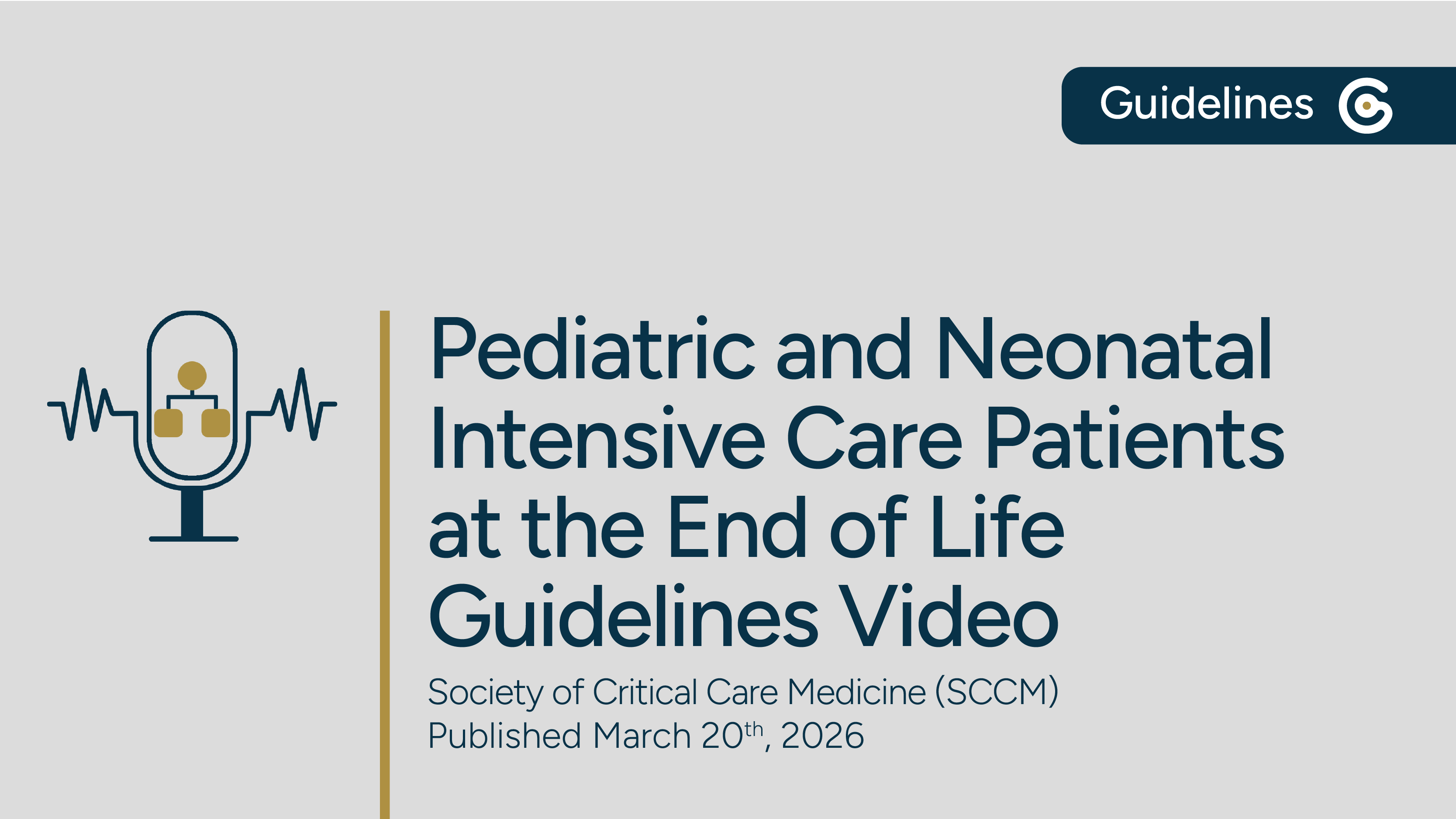 SCCM Care &amp; Management of Pediatric &amp; Neonatal Intensive Care Patients at the End of Life Guideline post image