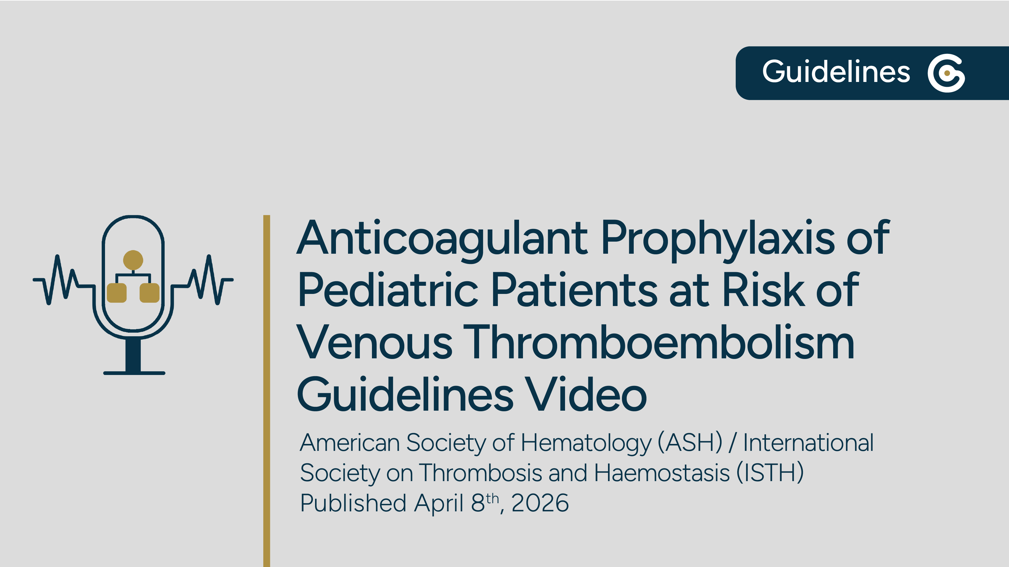 ASH/ISTH Anticoagulant Prophylaxis of Pediatric Patients at Risk of Venous Thromboembolism Guideline featured image