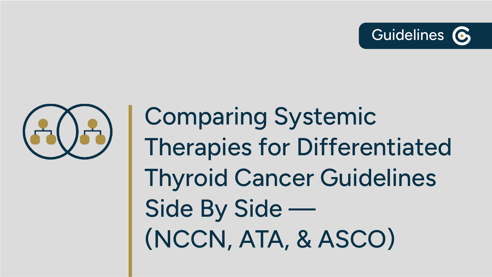 Comparing Guidelines on Differentiated Thyroid Cancer from NCCN, ATA, & ASCO Side By Side featured image