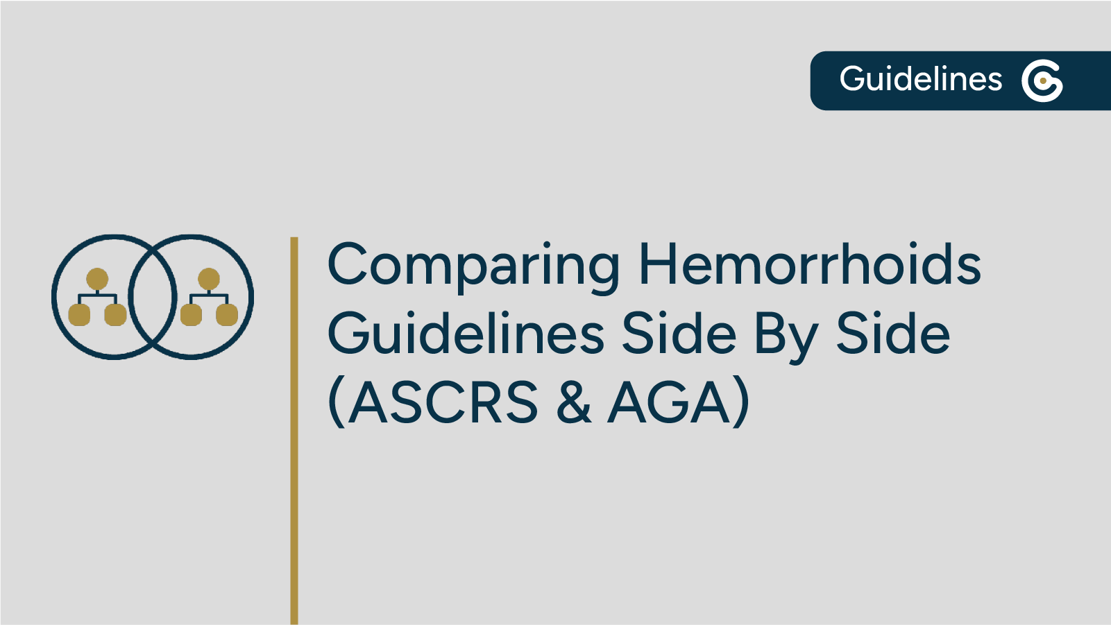 Comparing Guidelines on Hemorrhoids from ASCRS & AGA Side by Side featured image