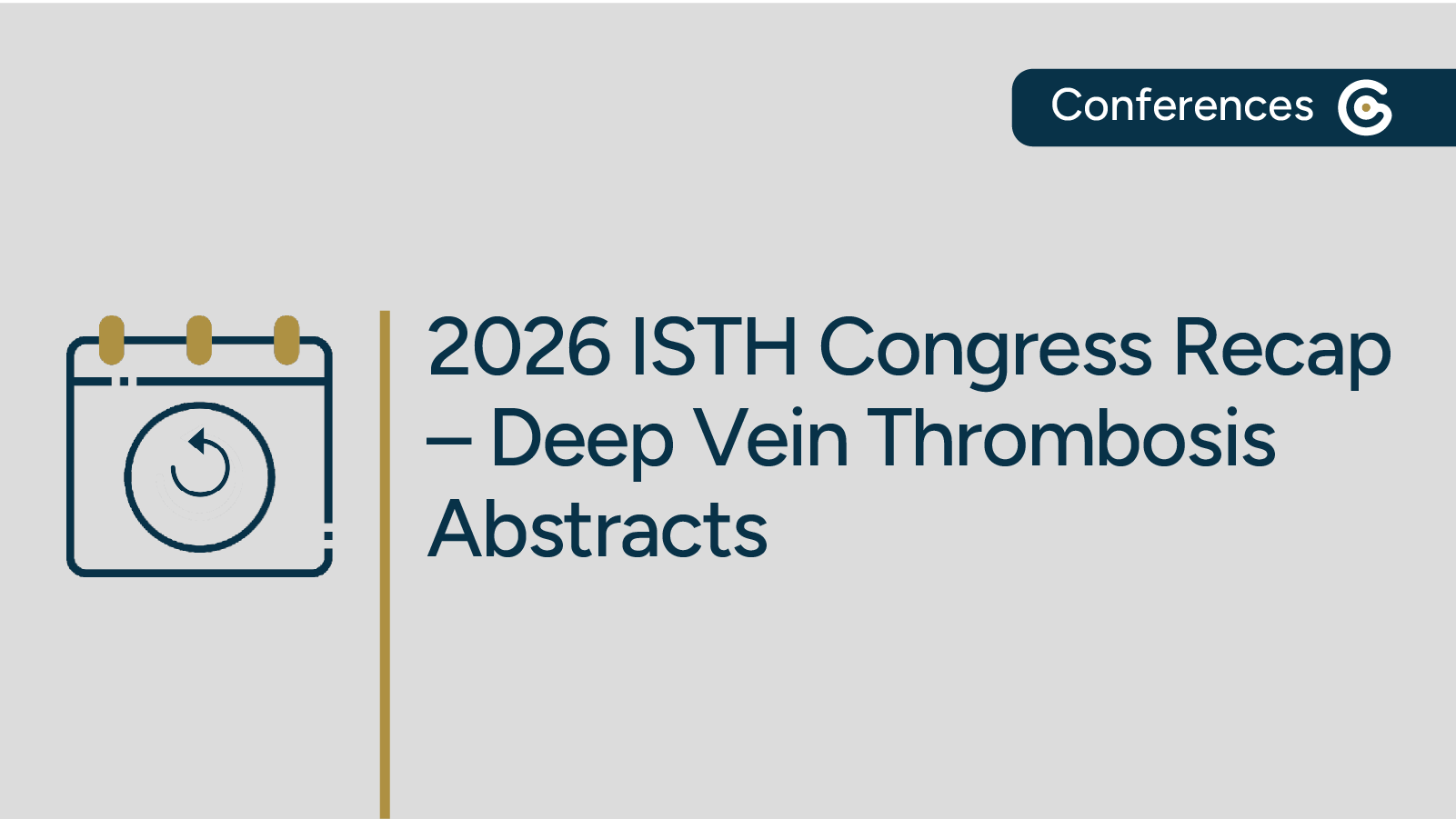 ISTH 2026 Annual Meeting Recap – Deep Vein Thrombosis Highlights featured image