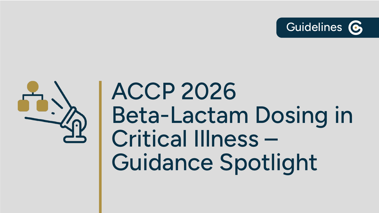 New 2026 ACCP Beta-Lactam Dosing in Critical Illness Guidance Now Available featured image