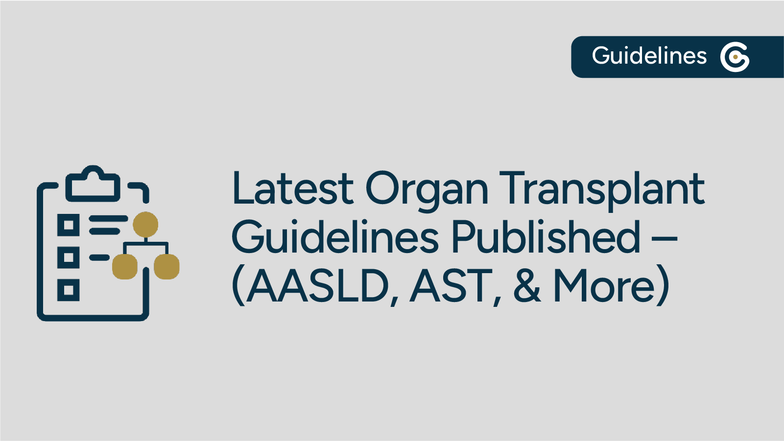 Most Recent Organ Transplant Guidelines Published 2026 (AASLD, AST, & More) featured image
