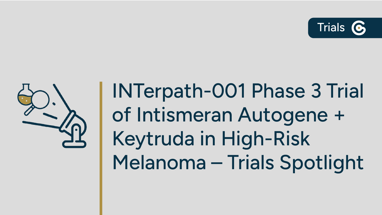 INTerpath-001 Reports Positive Topline Results in High-Risk Melanoma – Trials Spotlight featured image