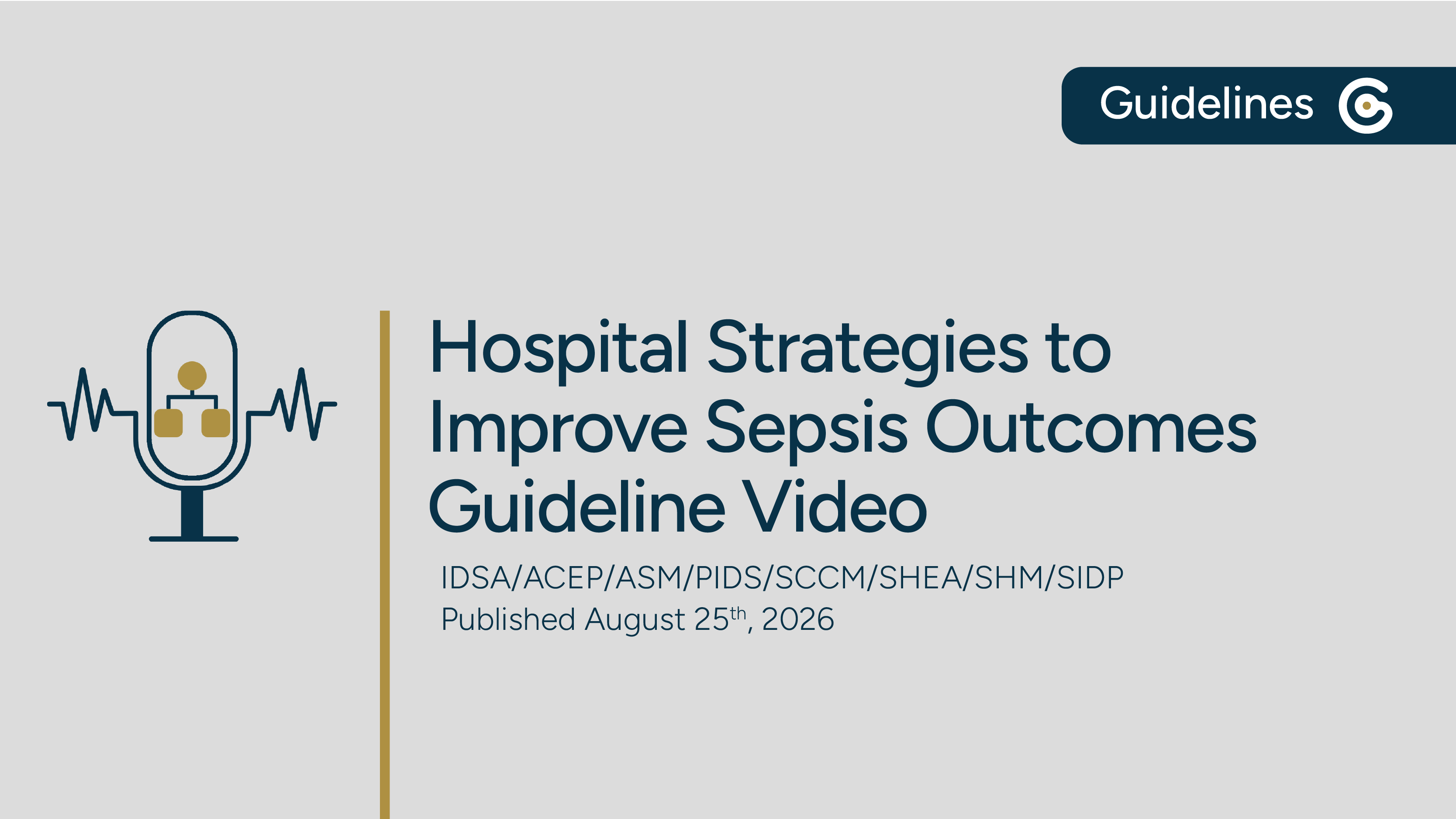 IDSA/ACEP/ASM/PIDS/SCCM/SHEA/SHM/SIDP Hospital Strategies to Improve Sepsis Outcomes Position Paper post image